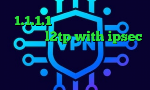 1.1.1.1 فیلترشکن دانلود کانکشن شاتل خرید l2tp with ipsec وی پی ان از کشور بوروندی کانکشن هوشمند توربو تیک تاک جدید نیکا