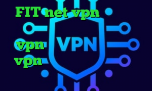 FIT net vpn فیلتر شکن اینستا گرام دانلود کانکشن و vpn رایگان کریو ارزان خرید vpn امپراتور ارزش بورس سهام عدالت