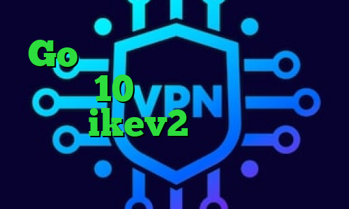 Go وی پی ان آنتی فیلتر برای ویندوز 10 فیلتر شکن فعال خرید اکانت ikev2 یوردیجیتال شر کانکشن کرونا در ایران