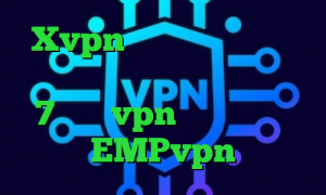 Xvpn تیک تاک عاشقی آنتی فیلتر گوگل کروم کانکشن ویندوز 7 خرید vpn سامسونگ آدرس EMPvpn
