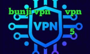 bunji vpn خرید vpn گوشی آیفون تیک تاک برنامه دانلود کانکشن سیسکو برای اندروید 5 کریو میکر وی پی ان تیک تاک اینستا
