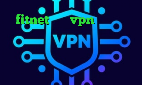 fitnet خرید vpn سرعت بالا دانلود کانکشن درسا فیلتر شکن با ای پی روسیه برای ایفون وی پی ان از کشور تایوان خرید آی پی ثابت مبین نت