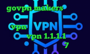 govpn makers نرم افزار تبدیل اینترانت به اینترنت خرید و نصب vpn فیلتر شکن دسکتاپ رایگان دانلود vpn 1.1.1.1 دانلود کانکشن برای ویندوز 7
