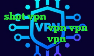 shot vpn سجام تیک تاک های عاشقانه تیک نت vpn vpn بانجی خرید vpn لایک