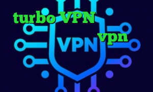 turbo VPN آنتی فیلتر رایگان اندروید خرید vpn بدون قطعی کانکشن شباب تیک تاک شکیب و تارا فیلترشکن شبکه اینترنشنال