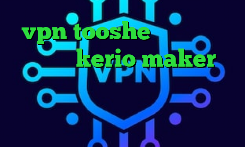 vpn tooshe تیک تاک کرک شده خرید kerio maker وی پی ان ویژه تلگرام خرید آی پی فدراسیون روسیه پینگ گیمینگ ایرانسل