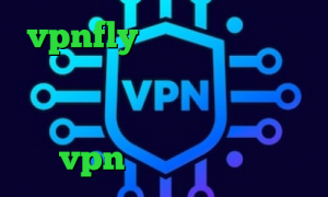 vpnfly فیلترشکن موشکی وی پی ان از کشور بنگلادش فیلترشکن واسه تلگرام دانلود کانکشن صبا vpn خبر واکسن کرونا