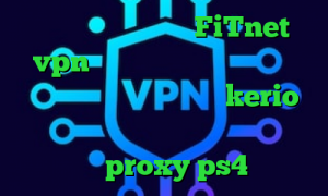 آدرس سایت وی پی ان FiTnet vpn وی پی ان از کشور مجارستان نمایش آی پی و کشور خرید kerio برای اندروید ساخت کانکشن اینترنت هوشمند proxy ps4 خرید