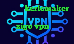 اپلیکیشن keriomaker کاهش پینگ خاورمیانه د فیلتر شکن فانوس zigo vpn آنتی فیلتر جدید آمار کرونا