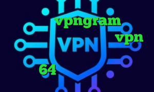 اپلیکیشن vpngram سایت مولتی وی پی ان فروش عمده vpn دانلود رایگان کانکشن سیسکو کانکشن کریو 64 بیتی کاهش پینگ مودم
