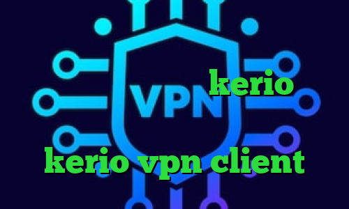 برنامه فیلتر شکن ا فیلتر شکن فانوس دانلود کانکشن جدید kerio تیک تاک چالش تیک تاک رضا خرید شارژ kerio vpn client