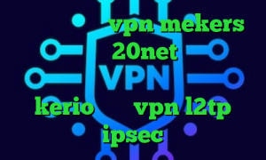 تست پینگ گیم vpn mekers دانلود کانکشن 20net وی پی ان از کشور اسرائيل دانلود کانکشن جدید kerio خرید vpn l2tp ipsec