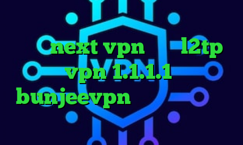 تیک تاک سرده کاپشنم کو دانلود کانکشن جدید next vpn خرید l2tp دانلود vpn 1.1.1.1 اپلیکیشن bunjeevpn وی پی ان از کشور اتیوپی