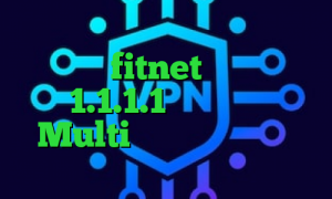 تیک تاک ضد فیلتر تیک تاک کریم اکانت fitnet فیلترشکن 1.1.1.1 نسخه قدیمی Multi وی پی ان فیلترشکن کروم اندروید
