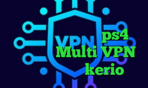 تیک تاک عسل ا تیک تاک کاهش پینگ بیت گیم چگونه پروکسی ps4 را فعال کنیم Multi VPN کانکشن رایگان kerio