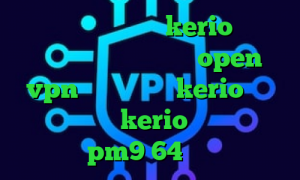تیک تاک متین خرید kerio ارزان دانلود کانکشن رایگان open vpn خرید کانکشن kerio خرید فیلترشکن جدید kerio دانلود کانکشن pm9 64 بیتی