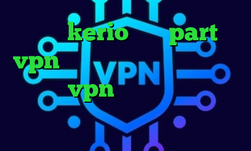 خرید kerio سایت part vpn ارزش سهام عدالت یک میلیونی خرید vpn سامسونگ تیک تاک یوتیوب وی پی ان از کشور گرجستان