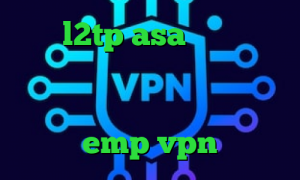 خرید l2tp asa همراه اول و فیلترشکن دانلود کانکشن گیگا پروکسی وی پی ان از کشور برونئی emp vpn