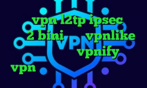 خرید vpn l2tp ipsec تیک تاک 2 bini خرید vpnlike فیلترشکن اندروید vpnify خرید vpn پاسارگاد تیک تاک تغییر لباس