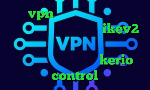 خرید vpn دو کاربره کانکشن هوشمند برای اندروید خرید اکانت ikev2 برای ویندوز فون دانلود کانکشن ماهان تیک تاک لیدی باگ خرید kerio control