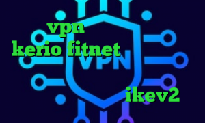 خرید vpn سایفون خرید اشتراک kerio fitnet دانلود کانکشن وی پی اس دانلود کانکشن سیسکو برای لینوکس خرید وی پی ikev2