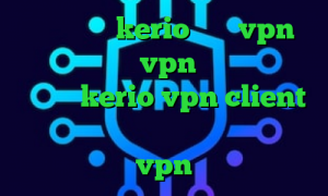 خرید شارژ kerio خرید vpn روزانه خرید vpn ویندوز خرید اشتراک kerio vpn client دانلود کانکشن پروکسی فایر خرید رمز vpn