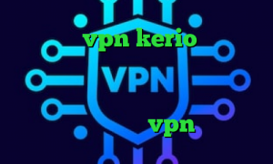خرید شارژ vpn kerio فیلتر شکن حز دانلود کانکشن گلد کریو فیلتر شکن صفحه وب موجود نیست وی پی ان از کشور گینه بیسائو خرید vpn دو نفره