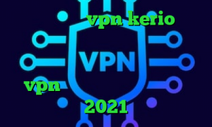 خرید فیلترشکن vpn kerio وی پی ان جدید با تکنولوژی متفاوت تیک تاک در ایران برای کاهش پینگ چه کنیم خرید vpn از سایت معتبر آنتی فیلتر 2021