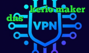 خرید کریو kerio maker dns برای رفع تحریم وی پی ان از کشور سان مارینو خرید آی پی یونان دانلود کانکشن هوشمند گذرانلاین خرید آی پی لبنان