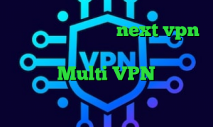 دانلود کانکشن جدید next vpn وی پی ان از کشور تانزانیا خرید آی پی تایلند Multi VPN استعلام ارزش سهام عدالت کانکشن هوشمند زرین