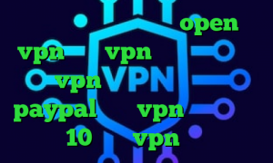 دانلود کانکشن رایگان open vpn خرید vpn ویندوز فون خرید vpn ماهانه آی پی برای paypal خرید vpn برای ویندوز 10 خرید vpn تونل