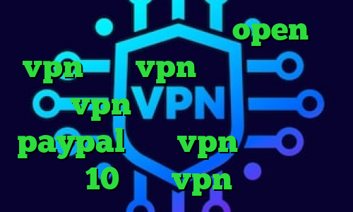 دانلود کانکشن رایگان open vpn خرید vpn ویندوز فون خرید vpn ماهانه آی پی برای paypal خرید vpn برای ویندوز 10 خرید vpn تونل