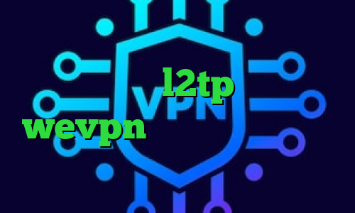 دانلود کانکشن وی پی انی خرید فیلتر شکن l2tp دانلود wevpn کشف واکسن کرونا وی پی ان از کشور هند کاهش پینگ گوشی