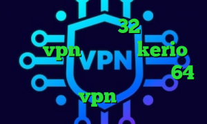 دانلود کانکشن کریو 32 بیت رایگان خرید vpn ساز خرید kerio و تیک تاک دانلود کانکشن سیسکو 64 بیتی خرید vpn پرسرعت ارزان