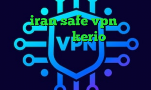 سایت iran safe vpn دانلود کانکشن پارس لاین kerio خرید فیلتر شکن فیلترشکن کامپیوتر نی نی سایت تیک تاک رفیق دخترونه دانلود اهنگ تیک تاک