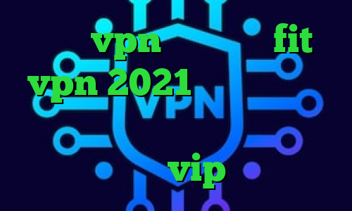 فروش vpn شاتل سایت fit vpn 2021 سال فیلتر شکن با ای پی روسیه برای ایفون تیک تاک ثبت نام vip وی پی ان