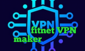 فیلترشکن برای دسکتاپ دانلود کانکشن مریو تیک تاک اینستا اپلیکیشن fitnet VPN maker تیک تاک گریم
