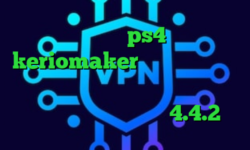 مشکل پروکسی در ps4 اپلیکیشن keriomaker وی پی ان از کشور الجزایر تیک تاک روز تیک تاک گروه فیلترشکن برای اندروید 4.4.2