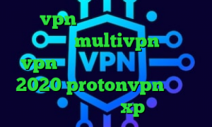 میکرزvpn دانلود کانکشن فیلتر شکن اندروید multivpn فروش vpn ویندوز فون فیلتر شکن فعال 2020 protonvpn کانکشن وایرلس در xp