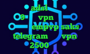 نصب کانکشن adsl دانلود کانکشن پی ام 9 خرید vpn در اندروید اپلیکیشن empvp saks telegram خرید vpn 2500 تومان