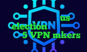 وی پی ان از کشور باهاما برنامه ی تیک تاک از بازار us election کانکشن نانو استیشن5 VPN mkers کاهش پینگ در بازی های انلاین