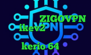 وی پی ان از کشور بلیز دانلود کانکشن ای نت ZIGOVPN خرید ikev2 برای ویندوز فون تیک تاک قدیمی اهنگ دانلود کانکشن kerio 64 بیتی