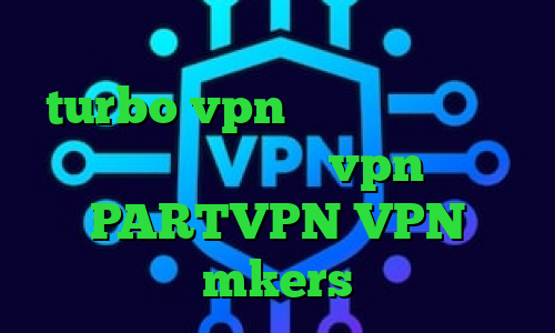 کانکشن کار دانلود کانکشن هوشمند turbo vpn کانکشن ساکس خرید کانکشن هوشمند vpn PARTVPN VPN mkers