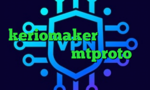 کاهش پینگ تا ۵۰ keriomaker آنتی فیلتر برای ویندوز mtproto رایگان کریو امریکا تیک تاک لایت