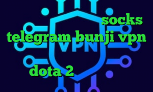 کاهش پینگ در گیم رنجر socks telegram bunji vpn تیک تاک خارجی جدید آموزش کاهش پینگ dota 2 تیک تاک یونس