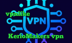کاهش پینگ فارسروید خرید vpnlike واکسن کرونا ساخته شد آنتی فیلتر داونلود دانلود کانکشن وی پی ن کریو آدرس سایت وی پی ان KerioMakers vpn