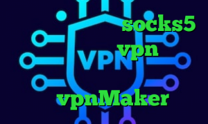 کاهش پینگ نامحدود socks5 اینستاگرام خرید vpn ایران تیک تاک گوگل پلی آنتی فیلتر من و تو vpnMaker