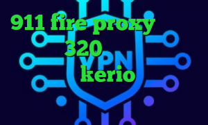 911 fire proxy تیک تاک ترافیک 320 توربو وی پی ان خرید سرویس kerio تیک تاک تا همیشه