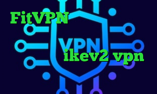 FitVPN تیک تاک ترکی خرید آی پی چین فیلتر شکن حرفه ای فانوس خرید ikev2 vpn کریو برای مک