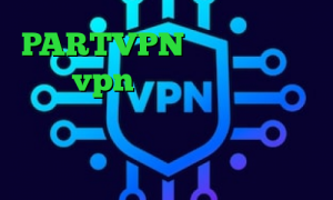 PARTVPN کاهش پینگ زولا خرید vpn با سرعت عالی دانلود کانکشن تونل پلاس برای اندروید فیلتر شکن ساده کاهش پینگ لپ تاپ